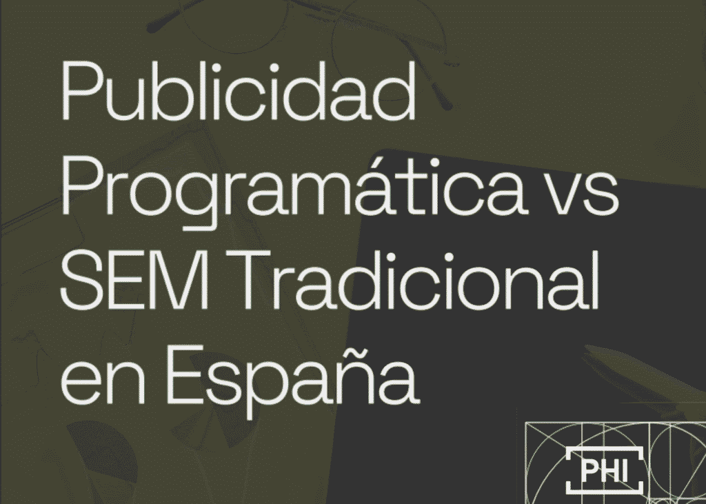 Publicidad Programática vs SEM Tradicional en España